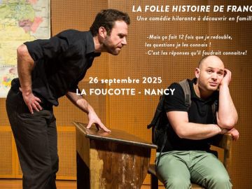 NANCY, les dernières places en promo pour la comédie familiale à ne pas manquer ! 1h20 de rires avec le meilleur des cours d'histoire !...