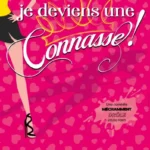 C'est décidé je deviens une connasse !