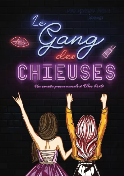 Affiche du spectacle Le Gang des Chieuses, comédie d'Elise Ponti