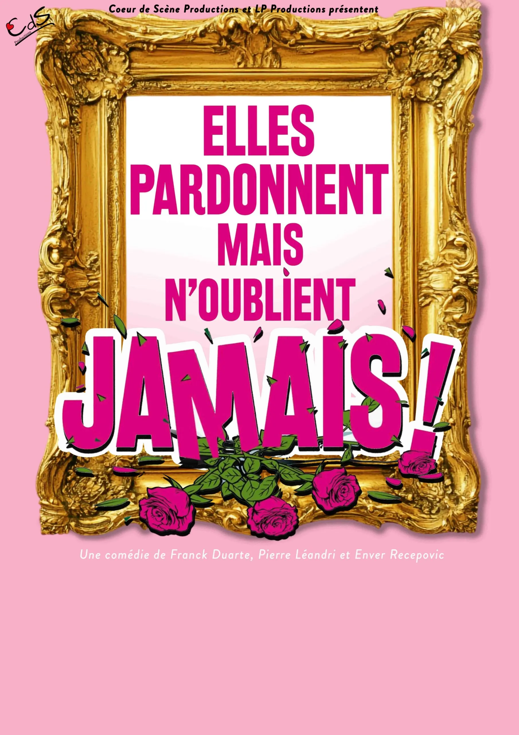 Elles pardonnent mais n'oublient jamais spectacle drôle